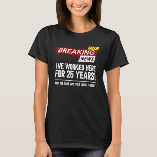 De waardering van de arbeider werkte hier 25 jaar t-shirt