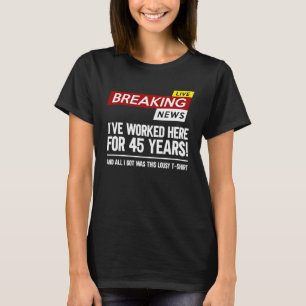 De waardering van de arbeider werkte hier 45 jaar t-shirt