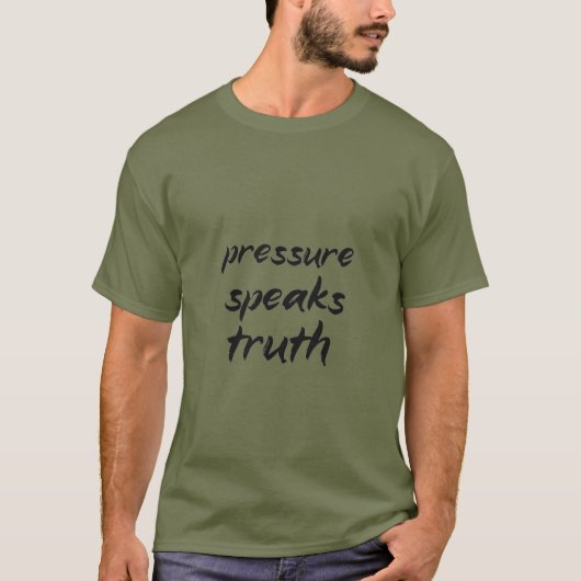 De waarheid die druk onthult t-shirt (Voorkant)