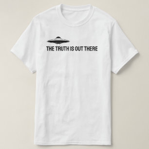 De waarheid is daar. t-shirt