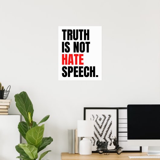 De waarheid is geen hate speech poster (Thuiskantoor)