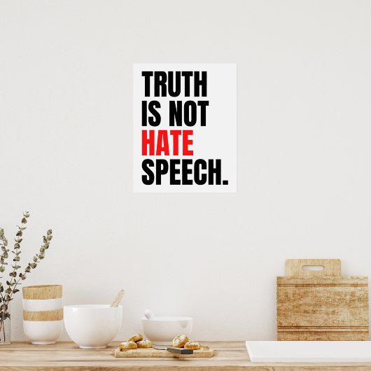 De waarheid is geen hate speech poster (Keuken)
