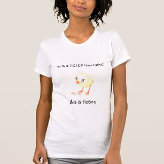 "De waarheid is SICKER dan fictie - chick2 T-shirt