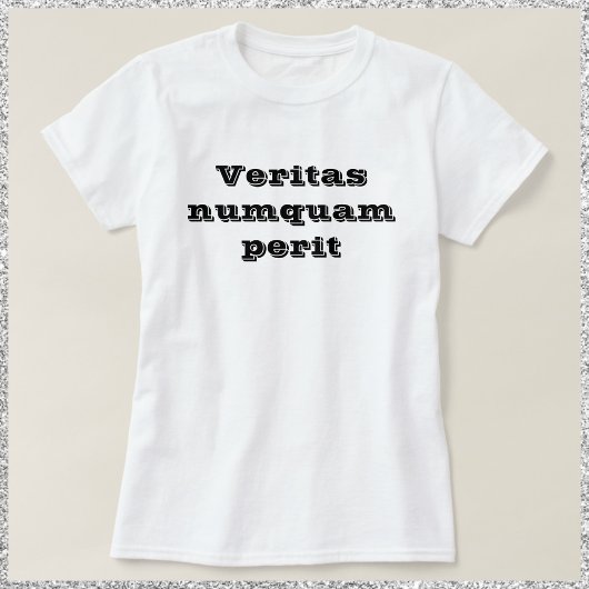 De waarheid laat nooit Veritas Numquam Perit toe T-shirt
