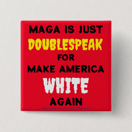 De waarheid over Trump & Maga's racisme & fascisme Vierkante Button 5,1 Cm