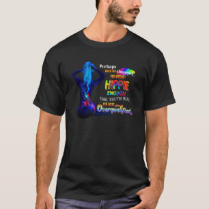 de waarheid was dat je te veel gekwalificeerd was t-shirt