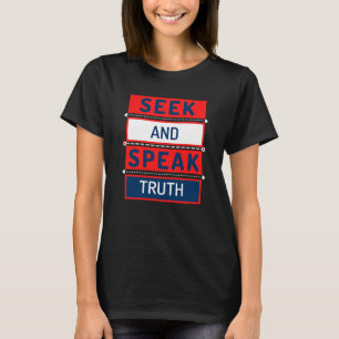 De waarheid zoeken en spreken t-shirt