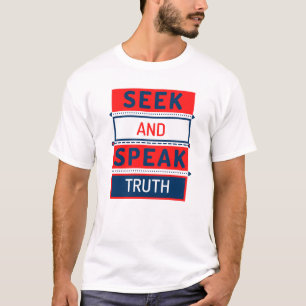 De waarheid zoeken en spreken t-shirt