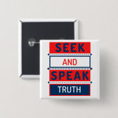 De waarheid zoeken en spreken vierkante button 5,1 cm (Voorkant /achterkant)