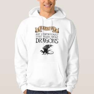 De waarschuwing kan beginnen over Dragons te sprek Hoodie