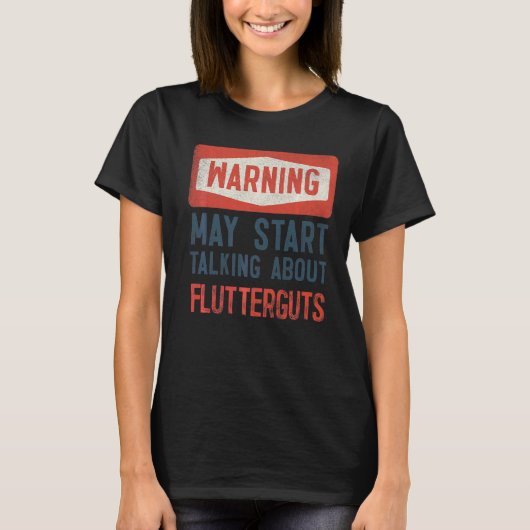 De waarschuwing kan beginnen over Flutterguts te s T-shirt (Voorkant)