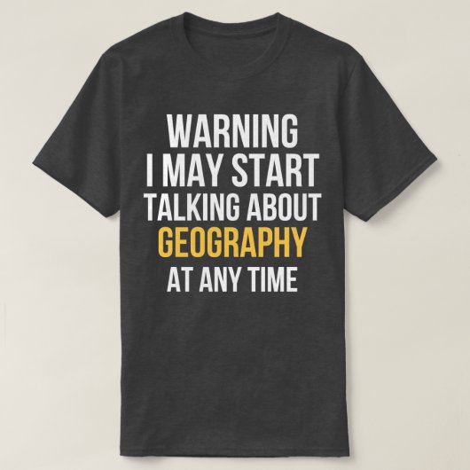 De waarschuwing kan beginnen over Geografie (3) sp T-shirt (Design voorkant)