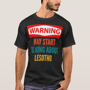 De waarschuwing kan beginnen over Lesotho te sprek T-shirt