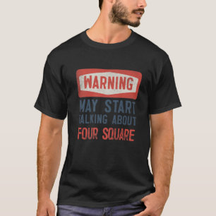 De waarschuwing kan beginnen over Vier vierkant te T-shirt