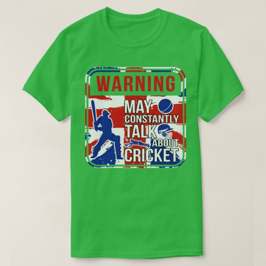 De waarschuwing kan constant over cricket spreken t-shirt (Design voorkant)