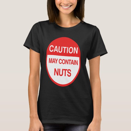 De waarschuwing kan Nuts Meme bevatten T-shirt (Voorkant)