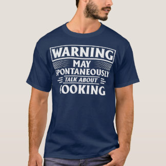 de waarschuwing kan spontaan over koken spreken613 t-shirt