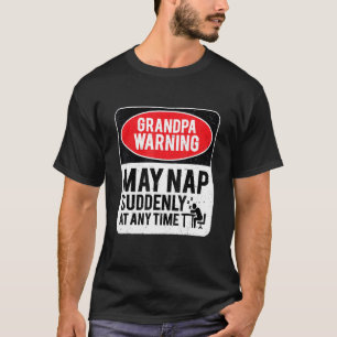 De waarschuwing van GrandPa kan plotseling op elk T-shirt
