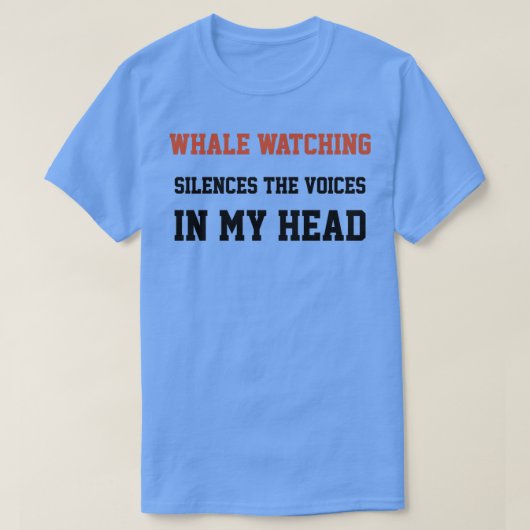 De walvis die de stemmen in mijn hoofd ziet, zwijg t-shirt (Design voorkant)