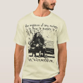 De ware maatstaf van elke samenleving t-shirt (Voorkant)