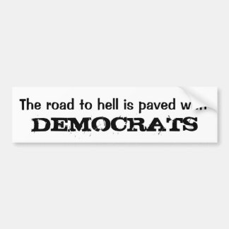 De weg naar de hel is geplaveid met, DEMOCRATS Bumpersticker