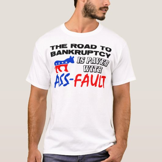 De weg naar het faillissement! t-shirt (Voorkant)