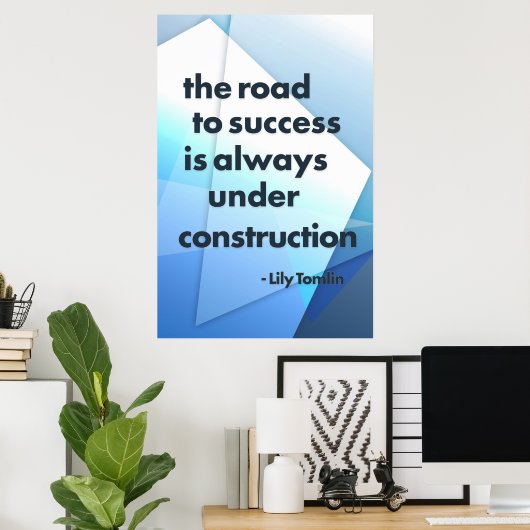 De weg naar succes is altijd in aanbouw poster (Thuiskantoor)