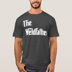 De Weldfather Trotse Lasser T Shirten voor Lasser  T-shirt