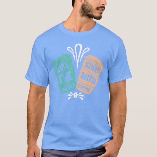 De wereld begint met een Rulehe-koffiecadeau T-shirt (Voorkant)