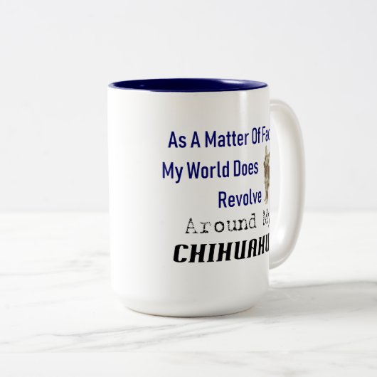 De wereld draait om Chihuahua Coffee Mok (Voorkant rechts)
