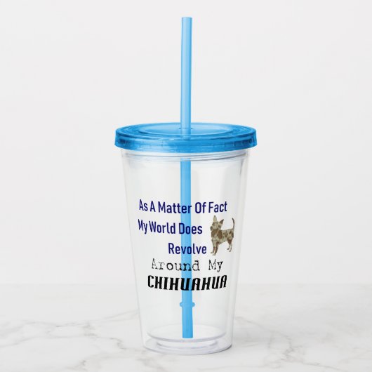 De wereld draait om de Chihuahua Acryl Tumbler Acryl Drinkbeker (Voorkant)