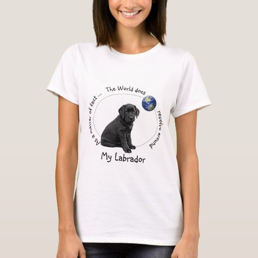 De wereld draait om Mijn Labrador T-shirt (Voorkant)