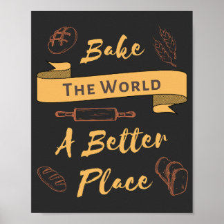 De wereld een betere plaats bieden voor de bakkeri poster