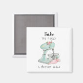 'De wereld een betere plek maken' citeert de bakke Magneet (Voorkant / Achterkant)