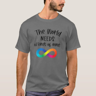 De Wereld Heeft Alle Soorten Geesten Nodig Autisme T-shirt