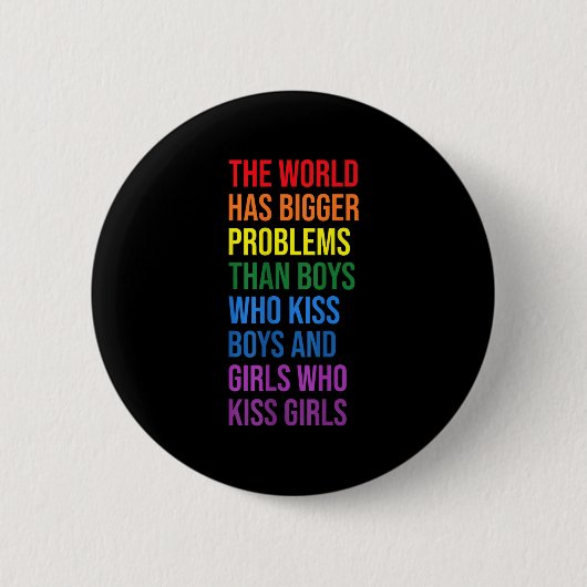 De Wereld Heeft Grotere Problemen Lgbtqia+ Pride M Ronde Button 5,7 Cm (Voorkant)