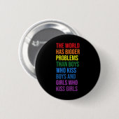 De Wereld Heeft Grotere Problemen Lgbtqia+ Pride M Ronde Button 5,7 Cm (Voorkant /achterkant)
