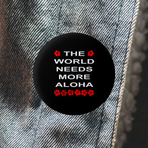De wereld heeft meer Aloha Donkere Kleur nodig Ronde Button 5,7 Cm