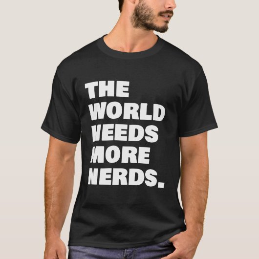 De wereld heeft meer behoeften t-shirt (Voorkant)