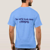 De wereld heeft meer Canada nodig T-shirt (Achterkant)