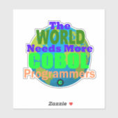 De wereld heeft meer Cobol programmeurs nodig Sticker (Vel)