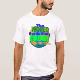 De wereld heeft meer Cobol programmeurs nodig T-shirt