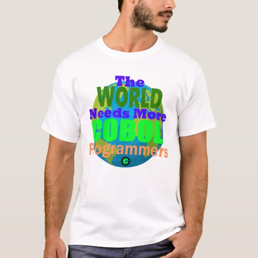 De wereld heeft meer Cobol programmeurs nodig T-shirt (Voorkant)