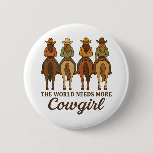 De Wereld Heeft Meer Cowgirls Western Country Meis Ronde Button 5,7 Cm