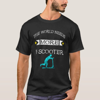 De wereld heeft meer e scooter rijder nodig om te t-shirt