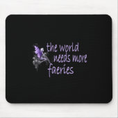 De wereld heeft meer faeries nodig muismat (Voorkant)