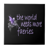 De wereld heeft meer faeries nodig tegeltje (Voorkant)