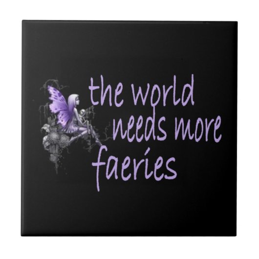 De wereld heeft meer faeries nodig tegeltje (Voorkant)