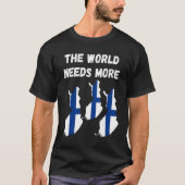 De wereld heeft meer Fins nodig T-shirt (Voorkant)