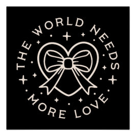 De wereld heeft meer liefdesvriendelijkheid nodig  perfect poster